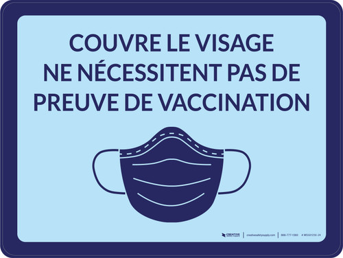 Couvre le Visage Ne Nécessitent Pas de Preuve de Vaccination (Face Coverings Not Required With Proof Of Vaccination) Landscape French - Wall Sign