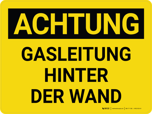 Achtung - Gasleitung hinter der Wand (Caution - Gas Line Behind Wall) Landscape German - Wall Sign