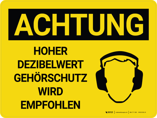 Achtung - Gehörschutz mit hohem Dezibelpegel empfohlen (Caution - High Decibel Levels Ear Protection Recommended) Landscape German - Wall Sign