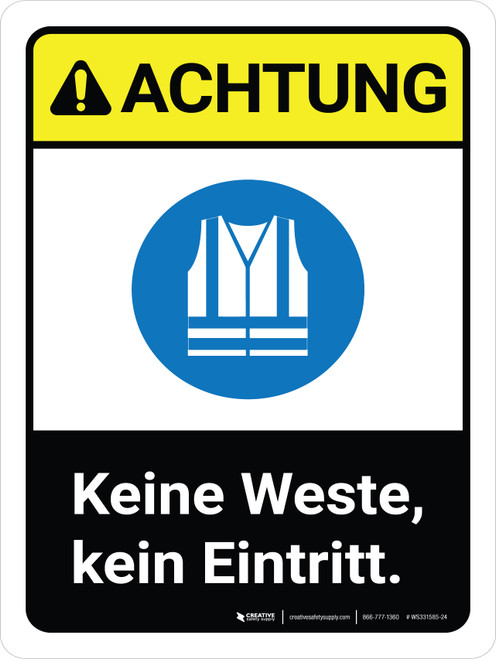 Achtung - Keine Weste Kein Eintritt (Caution - No Entry Without Vest) ANSI Portrait German - Wall Sign