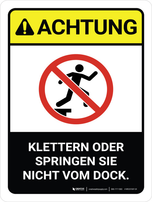 Achtung - Klettern oder Springen Sie Nicht vom Dock (Caution - Do Not Climb on or Jump From Dock) ANSI Portrait German - Wall Sign