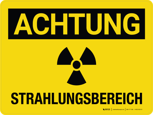 Achtung - Strahlungsbereich (Caution - Radiation Area) German - Wall Sign