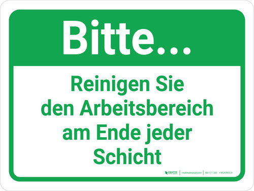 Bitte reinigen Sie den Arbeitsbereich am Ende jeder Schicht (Please Clean Work Area At The End Of Each Shift) German - Wall Sign