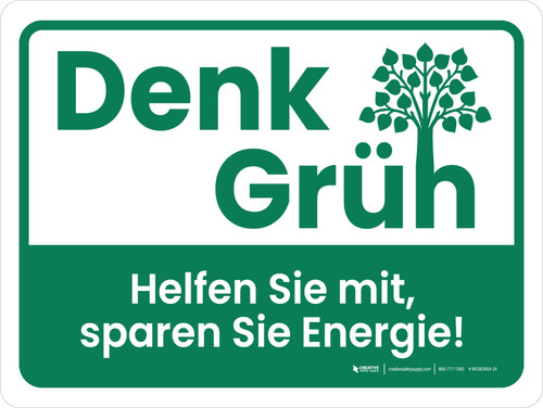 Denk Grün - Helfen Sie mit sparen Sie Energie (Think Green - Do Your Part to Conserve Energy) German - Wall Sign