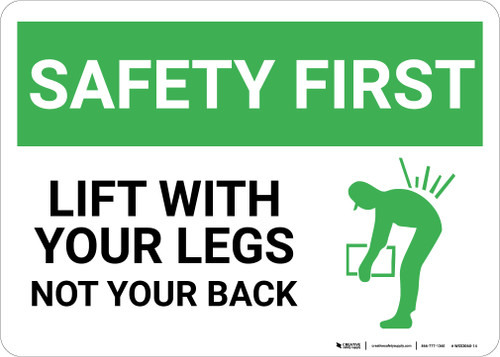 Safety First: Lift With Legs Not Your Back - Wall Sign