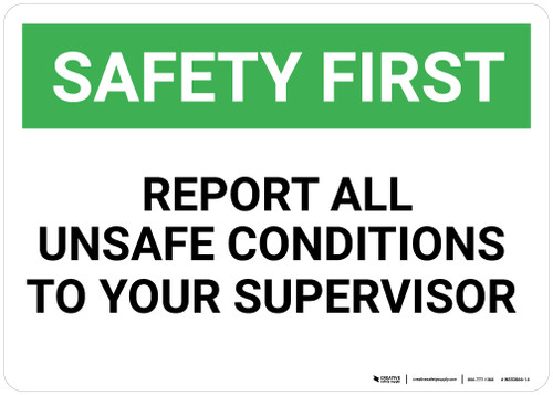 Safety First: Report Unsafe Conditions to Supervisor - Wall Sign