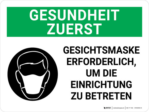 Gesundheit Zuerst - Gesichtsmaske erforderlich um die Einrichtung zu betreten (Health First - Face Mask Required to Enter Facility) Landscape German - Wall Sign
