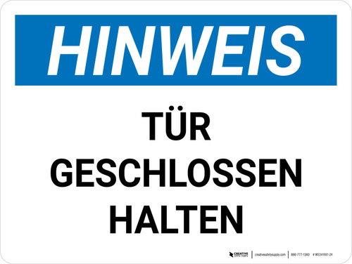 Hinweis - Halten Sie Tür geschlossen (Notice - Keep This Door Closed) German - Wall Sign