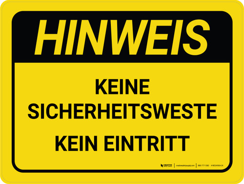Hinweis - Keine Sicherheitsweste Kein Zutritt (Notice - No Safety Vest No Entry) German - Wall Sign