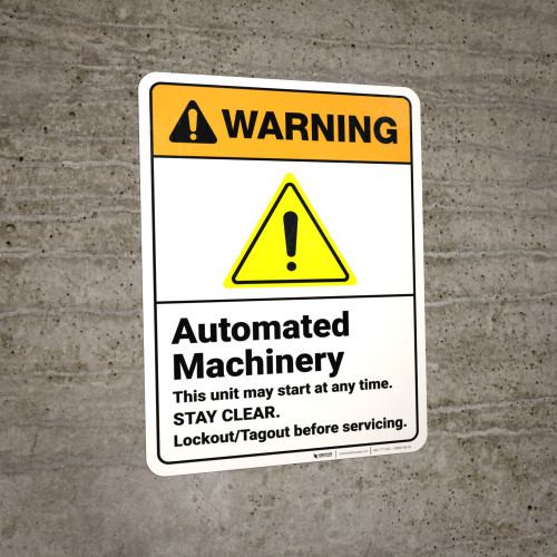 Warning: Automated Machinery Stay Clear Lockout Tagout ANSI - Wall Sign