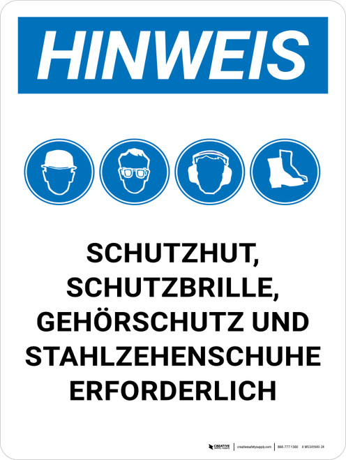 Hinweis - Schutzhelm Schutzbrille Gehörschutz Stahlkappe Schuhe Erforderlich (Notice - Hard Hat Safety Glasses Hearing Protection Steel Toe Shoes Required) Portrait German - Wall Sign