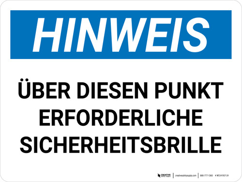 Hinweis - Über diesen Punkt hinaus ist eine Schutzbrille erforderlich (Notice - Safety Glasses Required Beyond This Point) German - Wall Sign