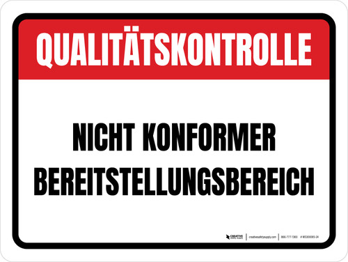 Qualitätskontrolle - Nicht Konformer Bereitstellungsbereich (Quality Control - Non-Conforming Staging Area) German - Wall Sign