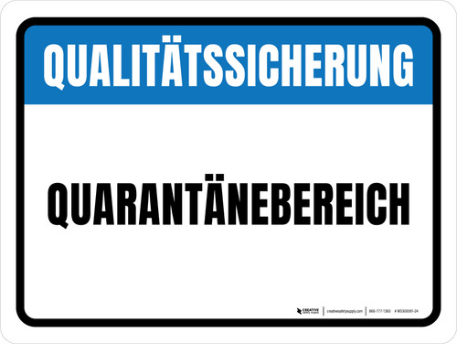 Qualitätssicherung - Quarantänebereich (Quality Assurance - Quarantine Area) German - Wall Sign