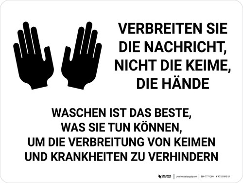 Verbreiten Sie die Botschaft nicht die Keime - Waschen Sie Ihre Hände (Spread the Message Not the Germs - Wash Your Hands) Landscape German - Wall Sign