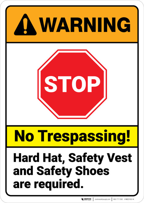 Warning: No Trespassing Hard Hat Safety Vest Required ANSI - Wall Sign