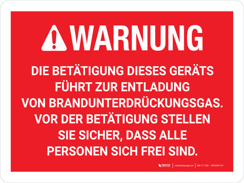 Warnung - Die Betätigung führt dazu dass Brandbekämpfungsgas entlädt (Warning - Actuation Will Cause Fire Suppression Gas To Discharge) German - Wall Sign