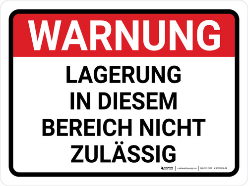 Warnung - Lagerung in diesem Bereich nicht erlaubt (Warning - Storage Not Permitted in This Area) German - Wall Sign