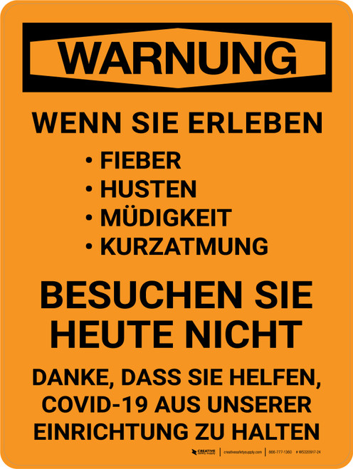 Warnung - Wenn Sie Symptome erleben besuchen Sie nicht (Warning - If You Are Experiencing Symptoms Do Not Visit) German - Wall Sign