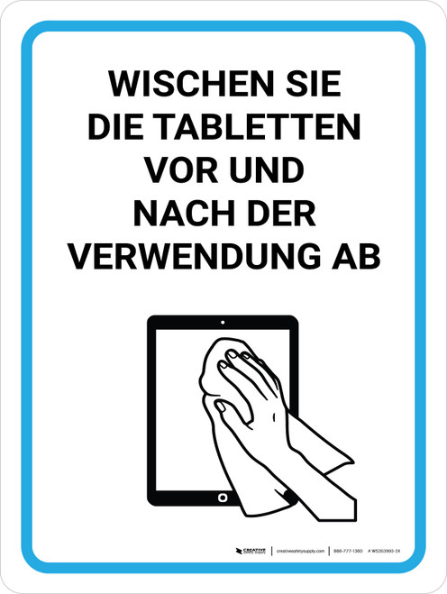 Wischen Sie Tabletsten vor und nach der Verwendung (Wipe Down Tablets Before And After Use) German - Wall Sign