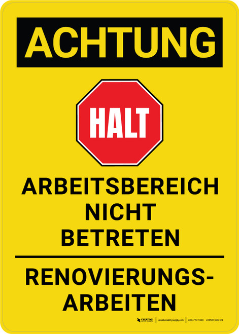 Achtung - Arbeitsbereich Nicht Betreten Renovierungsarbeiten (Caution - Do Not Enter Work Area Renovation) Portrait German - Wall Sign