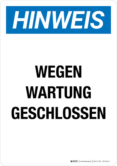 Hinweis Wegen Wartung Geschlossen (Notice - Closed For Maintenance) Portrait German - Wall Sign