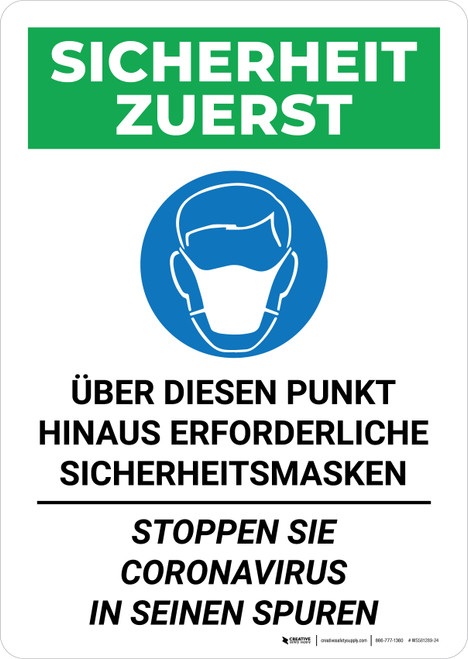 Sicherheit Zuerst - über diesen Punkt hinaus erforderliche Sicherheitsmasken (Safety First - Masks Required Beyond This Point) Portrait German - Wall Sign