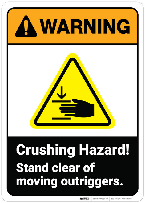 Warning: Crush Hazard Stand Clear of Outriggers ANSI - Wall Sign
