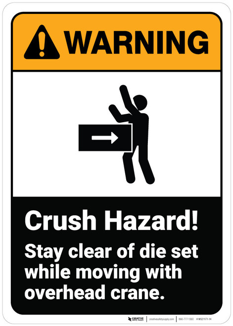 Warning: Stay Clear Of Die Set While Moving ANSI - Wall Sign