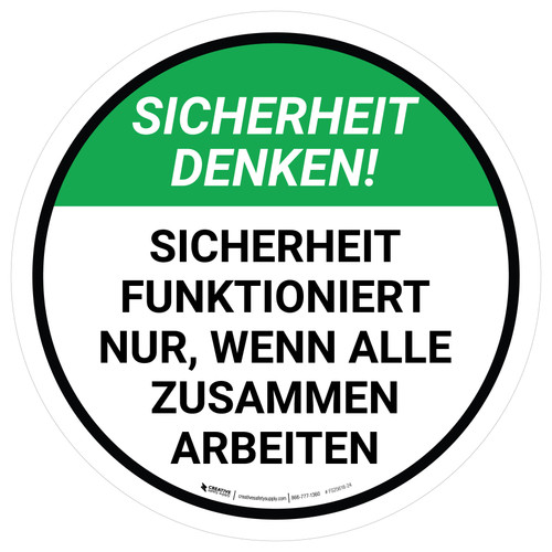 Sicherheit Denken! Sicherheit funktioniert nur, wenn alle zusammen arbeiten (Think Safety! Safety Only Works When Everyone Works Together) Circular German - Floor Sign