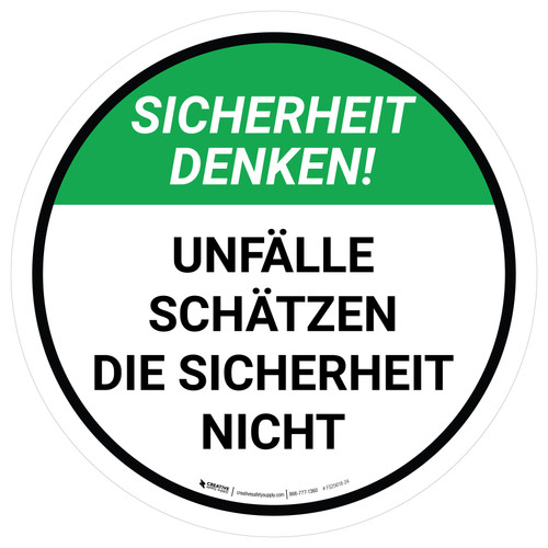 Sicherheit Denken! UNFÄLLE SCHÄTZEN die Sicherheit nicht (Think Safety! ACCIDENTS HURT Safety Doesn't) Circular German - Floor Sign