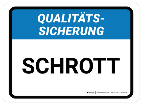 Qualitätssicherung - Schrott (Quality Assurance - Scrap) Rectangular German - Floor Sign