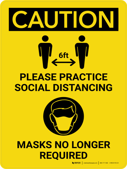 Caution: Practice Social Distancing Mask No Longer Required Portrait - Wall Sign