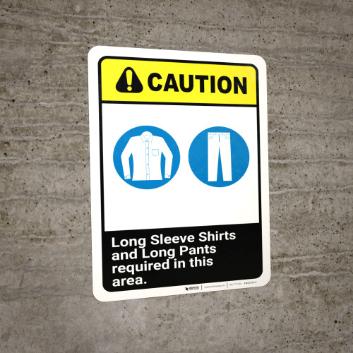 Caution: Long Sleeve Shirts and Pants Required ANSI - Wall Sign