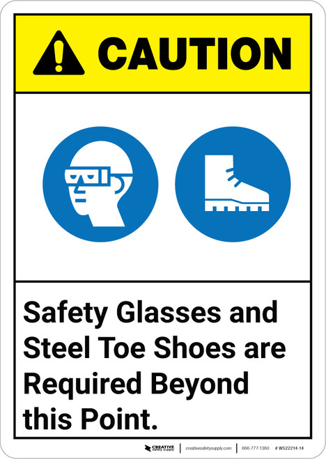 Caution: Safety Glasses Steel Toe Shoes Required Beyond Point ANSI - Wall Sign