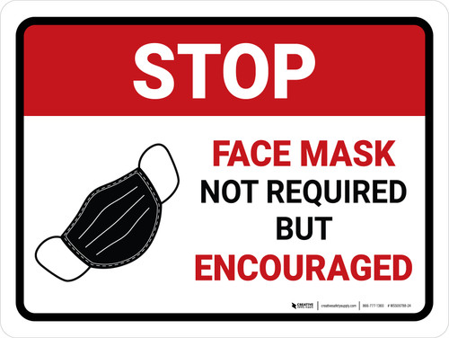 Stop: Face Mask Not Required But Encouraged Landscape - Wall Sign