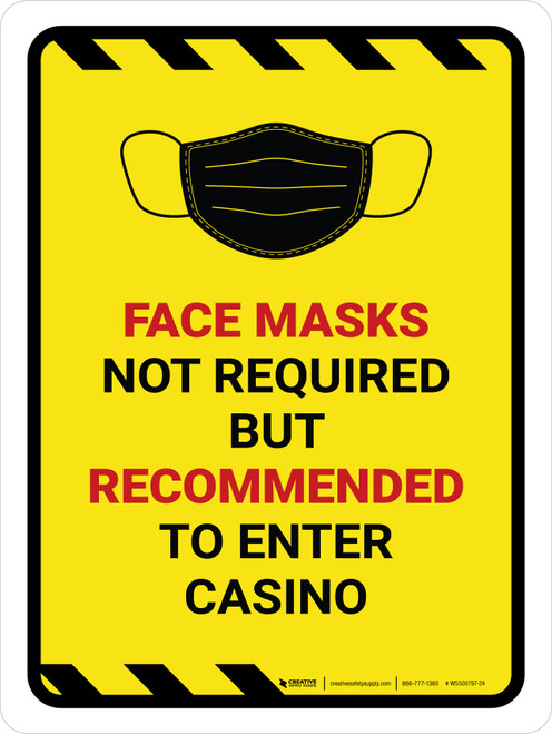 Hazard Face Mask Not Required But Recommended To Enter Casino Portrait - Wall Sign