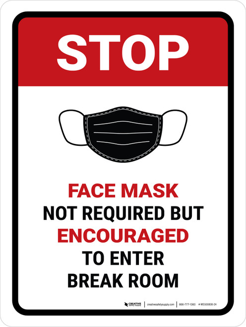 Stop: Face Mask Not Required But Encouraged To Enter Break Room Portrait - Wall Sign