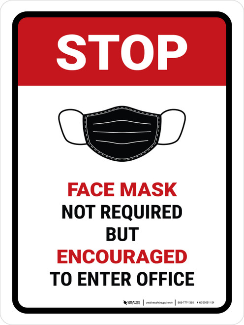 Stop: Face Mask Not Required But Encouraged To Enter Office Portrait - Wall Sign