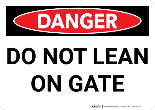 Danger: Do Not Lean on Gate Landscape - Wall Sign