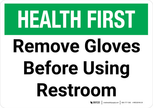 Health First - Remove Gloves Before Using Restroom Landscape - Wall Sign