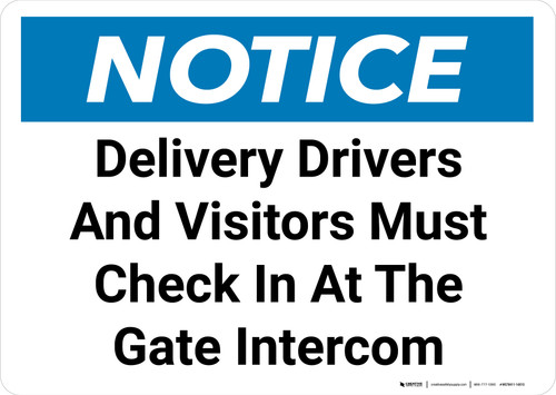 Notice: Delivery Drivers and Visitors Must Check in At Gate Intercom Landscape - Wall Sign