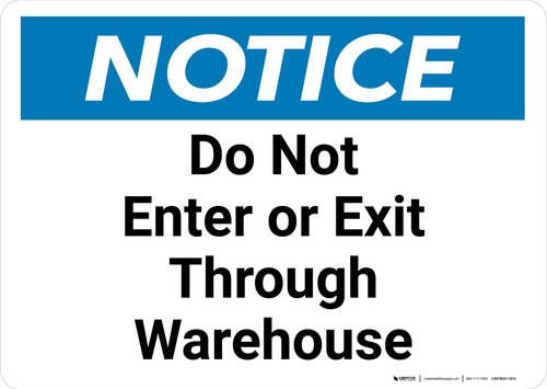 Notice: Do Not Enter or Exit Through Warehouse Landscape - Wall Sign