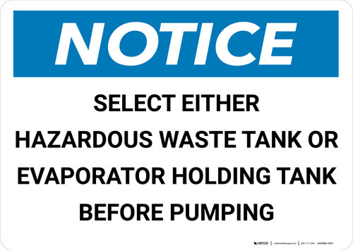 Notice: Select Either Hazardous Waste Tank or Evaporator Landscape - Wall Sign