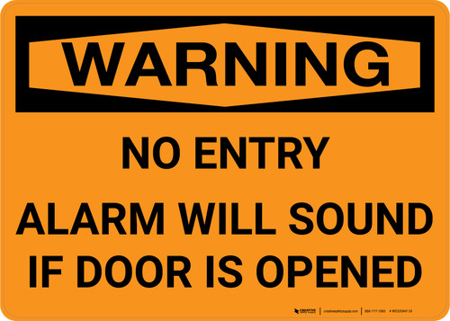 Warning: No Entry - Alarm Will Sound if Door is Opened Landscape - Wall Sign