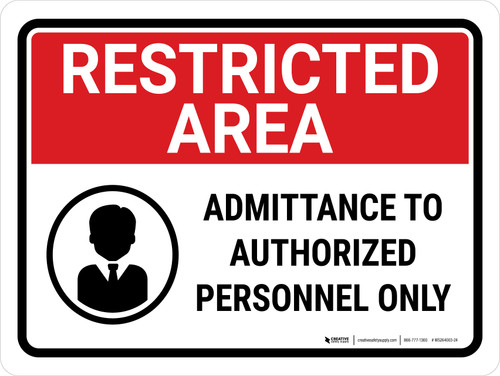 Restricted Area: Admittance to Authorized Personnel Only with Icon Landscape - Wall Sign