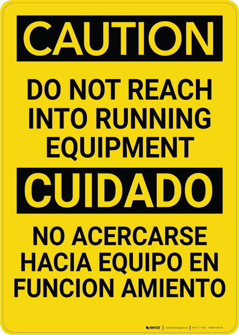 Caution: Do Not Reach into Running Equipment Bilingual Spanish - Wall Sign