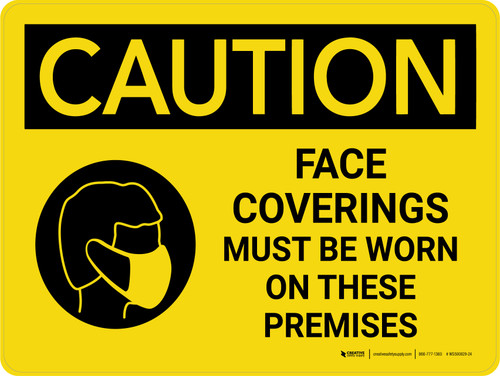 Caution: Face Coverings Must Be Worn On These Premises Landscape - Wall Sign