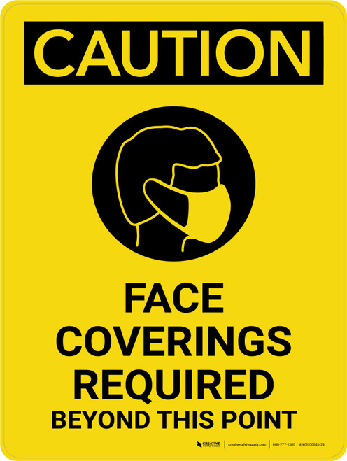 Caution: Face Coverings Required Beyond This Point Portrait - Wall Sign