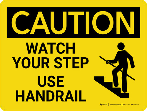 Caution: Watch Your Step Use Handrail Landscape - Wall Sign